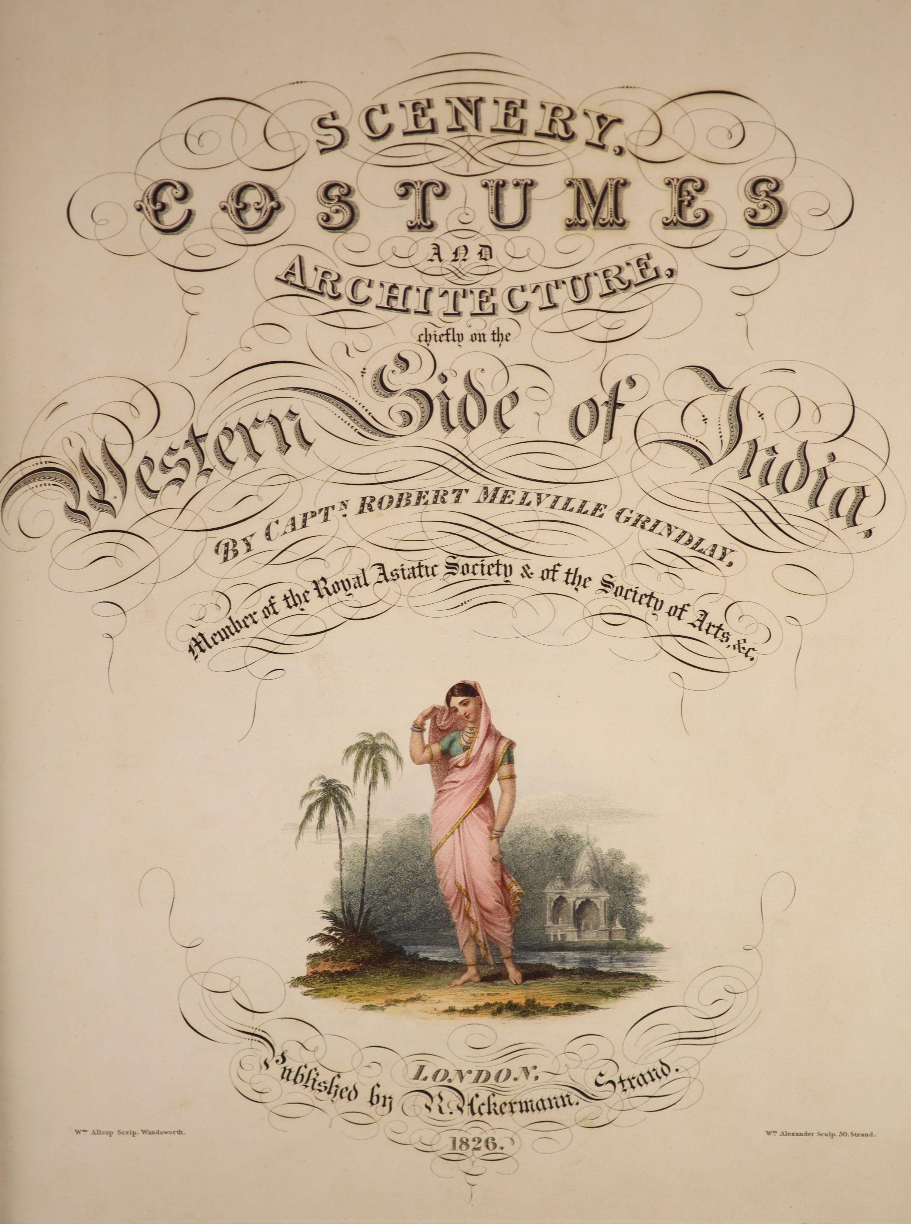 Grindlay, Captain Robert Melville - Scenery, Costumes and Architecture, Chiefly on the Western Side of India, large qto, half green morocco, hand-coloured engraved general title vignette and 36 hand-coloured plates after